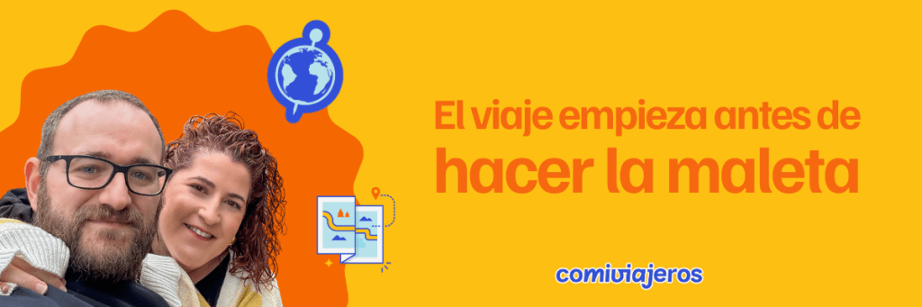 ¡Hola (de nuevo) Comiviajeros! 36 El viaje empieza antes de hacer la maleta
