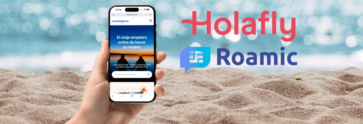 ▷ Holafly vs Roamic, ¿qué eSIM es mejor en 2026? SÚPER comparativa para que sepas cuál elegir